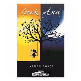 İpek Ana - Yemen Gökçe