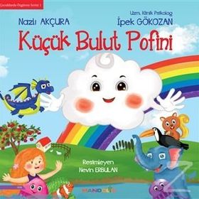 İpek Gökozan Nazlı Akçura - Küçük Bulut Pofini