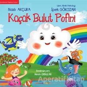 İpek Gökozan Nazlı Akçura - Küçük Bulut Pofini