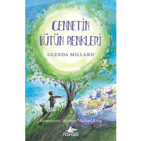 İpek Krallık - 4 Cennetin Bütün Renkleri - Glenda Millard