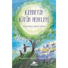 İpek Krallık - 4 Cennetin Bütün Renkleri - Glenda Millard