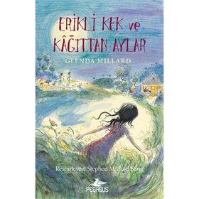 İpek Krallık 5 - Erikli Kek ve Kağıttan Aylar - Glenda Millard