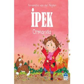 İpek Ormanda - Martı Yayınları - Annemarie Van Der Heijden