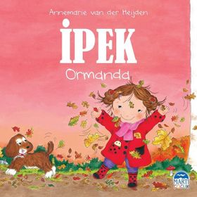 İpek Ormanda - Martı Yayınları - Annemarie Van Der Heijden