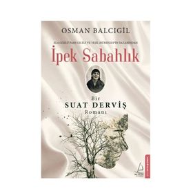 İpek Sabahlık Bir Suat Derviş - Osman Balcıgil