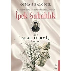 İpek Sabahlık Bir Suat Derviş - Osman Balcıgil