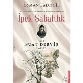 İpek Sabahlık Bir Suat Derviş - Osman Balcıgil