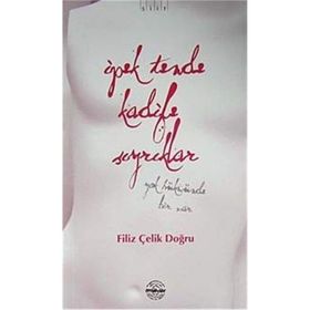 İPEK TENDE KADIFE SIYRIKLAR - GENEL