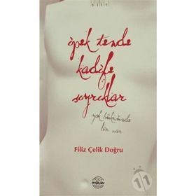 İPEK TENDE KADIFE SIYRIKLAR - GENEL