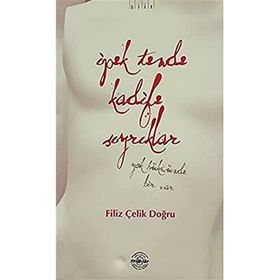 İPEK TENDE KADIFE SIYRIKLAR - GENEL