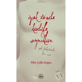 İPEK TENDE KADIFE SIYRIKLAR - GENEL