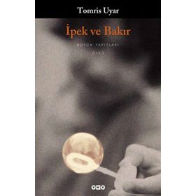 İPEK VE BAKIR - TOMRIS UYAR