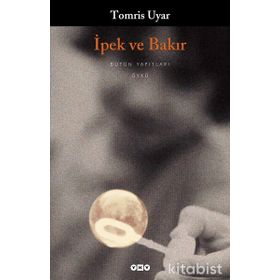 İPEK VE BAKIR - TOMRIS UYAR