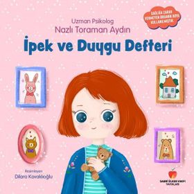 İpek ve Duygu Defteri - Nazlı Toraman Aydın