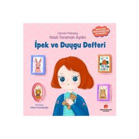 İpek ve Duygu Defteri - Nazlı Toraman Aydın