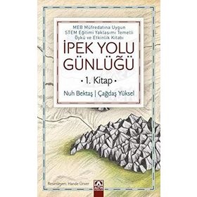 İpek Yolu Günlüğü 1.Kitap - Nuh Bektaş