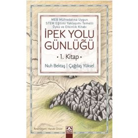 İpek Yolu Günlüğü 1.Kitap - Nuh Bektaş