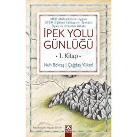 İpek Yolu Günlüğü 1.Kitap - Nuh Bektaş