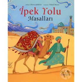 İPEK YOLU MASALLARI - CHERRY GILCHRIST