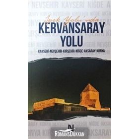 İpek Yolu nda Kervansaray Yolu - Kolektif