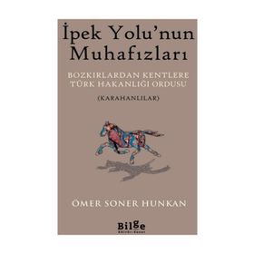İpek Yolu'nun Muhafızları - Ömer Soner Hunkan