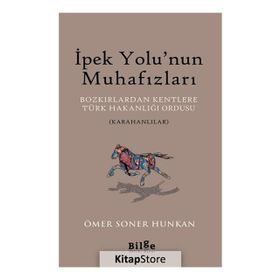 İpek Yolu'nun Muhafızları - Ömer Soner Hunkan