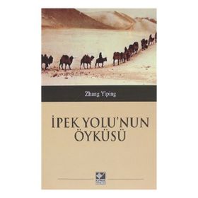 İpek Yolu'nun Öyküsü - Zhang Yibing