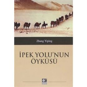 İpek Yolu'nun Öyküsü - Zhang Yibing