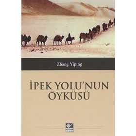 İpek Yolu'nun Öyküsü - Zhang Yibing