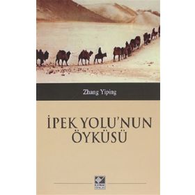 İpek Yolu'nun Öyküsü Zhang Yiping