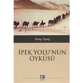 İpek Yolu'nun Öyküsü Zhang Yiping