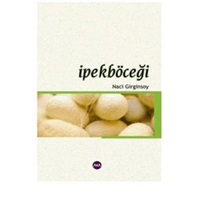 İPEKBÖCEĞİ - NACI GIRGINSOY