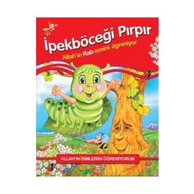 İpekböceği Pırpır Allah´ın İsimlerini Öğreniyorum - Nur Kutlu