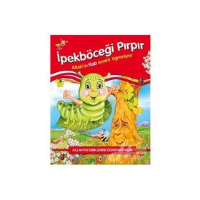 İpekböceği Pırpır Allah´ın İsimlerini Öğreniyorum - Nur Kutlu