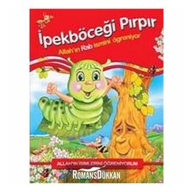 İpekböceği Pırpır Allah´ın İsimlerini Öğreniyorum - Nur Kutlu