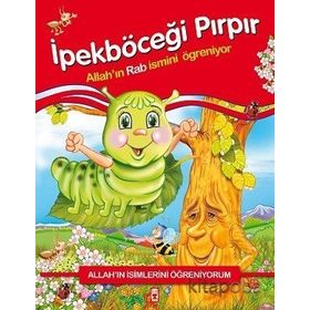 İpekböceği Pırpır Allah´ın İsimlerini Öğreniyorum - Nur Kutlu