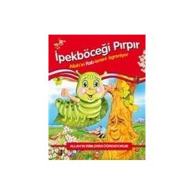İpekböceği Pırpır Allah´ın İsimlerini Öğreniyorum - Nur Kutlu