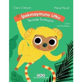 İpekmaymunu Utku Yerinde Durmuyor Ciltli - Claire Clement