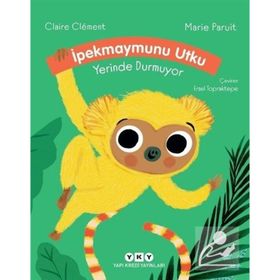 İpekmaymunu Utku Yerinde Durmuyor Ciltli - Claire Clement