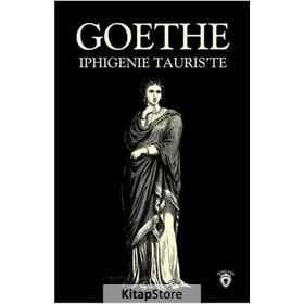 Iphigenie Tauris te - Johann Wolfgang Von Goethe