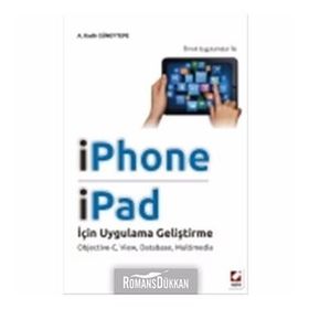 IPHONE VE IPAD İÇİN UYGULAMA GELİŞTİRME OBJECTIVEC, VIEW, DATABASE, MULTIMEDIA - A. KADIR GÜNEYTEPE
