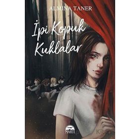 İpi Kopuk Kuklalar Almina Taner Martı Yayınları