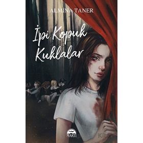 İpi Kopuk Kuklalar Almina Taner Martı Yayınları