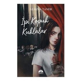 İpi Kopuk Kuklalar Almina Taner Martı Yayınları
