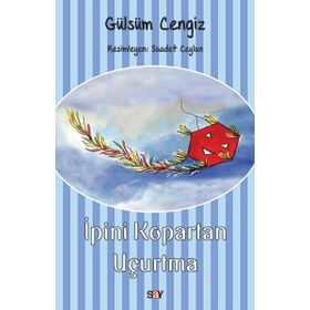 İpini Kopartan Uçurtma / Gülsüm Cengiz / Say Yayınları