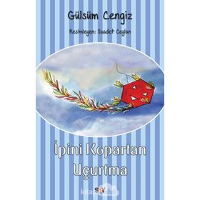 İpini Kopartan Uçurtma / Gülsüm Cengiz / Say Yayınları