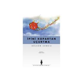 İpini Kopartan Uçurtma / Gülsüm Cengiz / Say Yayınları