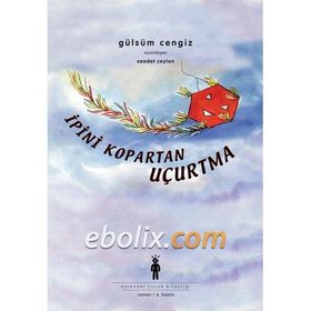 İpini Kopartan Uçurtma / Gülsüm Cengiz / Say Yayınları
