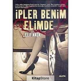 İPLER BENIM ELIMDE - ELIF KASK