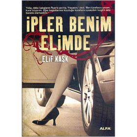 İPLER BENIM ELIMDE - ELIF KASK